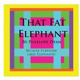 That Fat Elephant---Because Everyone Likes Elephants