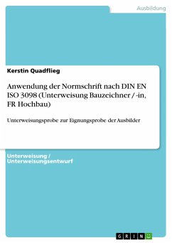 Anwendung der Normschrift nach DIN EN ISO 3098 (Unterweisung Bauzeichner / -in, FR Hochbau)