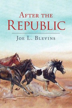 After the Republic - Blevins, Joe L.