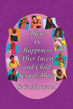 There Is Happiness After Incest and Child Sexual Abuse - Norwood, Cece