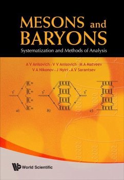 Mesons and Baryons: Systematization and Methods of Analysis - Anisovich, A V; Anisovich, Vladimir Vladislavovich; Matveev, M A; Nikonov, V A; Sarantsev, A V; Nyiri, Julia