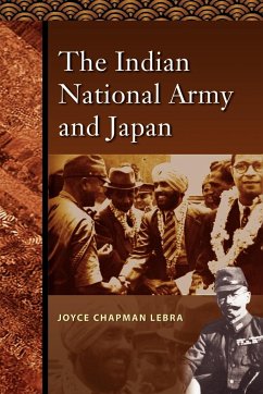 The Indian National Army and Japan - Lebra, Joyce C.