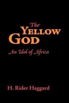 The Yellow God, Large-Print Edition - Haggard, H. Rider