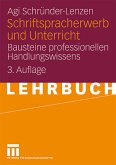 Schriftspracherwerb und Unterricht - Bausteine professionellen Handlungswissens