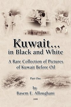 Kuwait... in Black and White - Alloughani, Basem E.