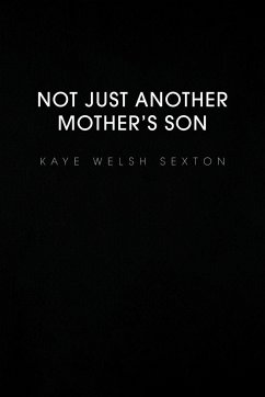 Not Just Another Mother's Son - Sexton, Kaye Welsh