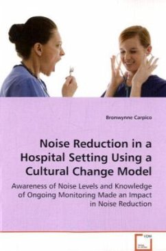 Noise Reduction in a Hospital Setting Using a Cultural Change Model - Carpico, Bronwynne