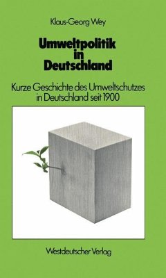 Umweltpolitik in Deutschland - Wey, Klaus-Georg