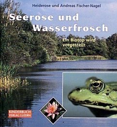Seerose und Wasserfrosch - Fischer-Nagel, Heiderose; Fischer-Nagel, Andreas
