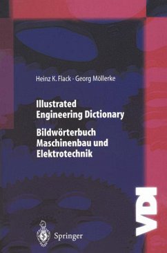 Illustrated Engineering Dictionary: Bildwörterbuch Maschinenbau und Elektrotechnik Englisch/Deutsch - Deutsch/Englisch (VDI-Buch) - Flack, Heinz K.