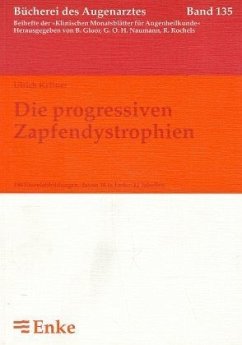 Die progressiven Zapfendystrophien - Kellner, Ulrich