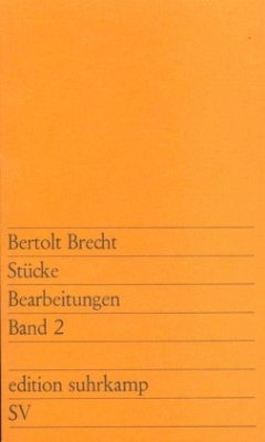 Stücke. Bearbeitungen. Band 2 - Brecht, Bertolt