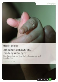 Bindungsverhalten und Bindungsstörungen - Zunker, Nadine