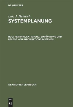 Feinprojektierung, Einführung und Pflege von Informationssystemen - Heinrich, Lutz J.