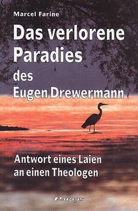 Das verlorene Paradies des Eugen Drewermann - Farine, Marcel