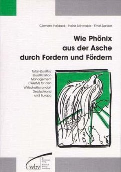 Wie Phoenix aus der Asche durch Fordern und Fördern - Heidack, Clemens; Schwalbe, Heinz; Zander, Ernst