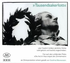 Tausendsakerlott - Oder Friedrich Schillers sämtliche Werke subtil gekürzt und brachial umgeschrieben - Blumenstein, Gottfried