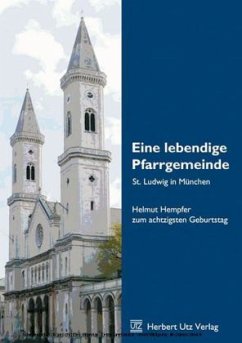 Eine lebendige Pfarrgemeinde St. Ludwig in München