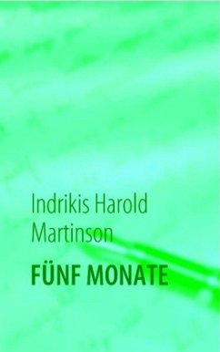 FÜNF MONATE - Martinson, Indrikis Harold