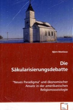 Die Säkularisierungsdebatte - Mastiaux, Björn