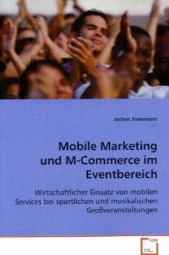 Mobile Marketing und M-Commerce im Eventbereich - Steinmann, Jochen