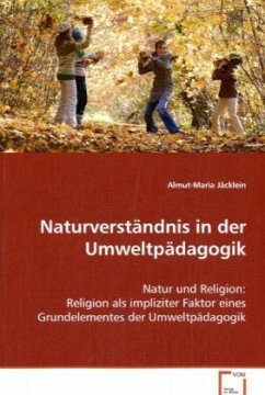 Naturverständnis in der Umweltpädagogik - Jäcklein, Almut-Maria