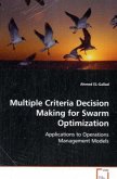 Multiple Criteria Decision Making for Swarm Optimization