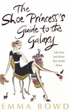 The Shoe Princess's Guide to the Galaxy - Bowd, Emma
