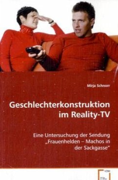 Geschlechterkonstruktion im Reality-TV - Schnorr, Mirja