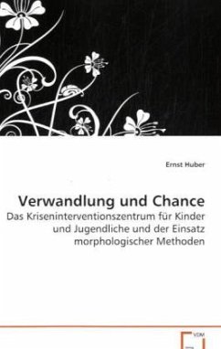 Verwandlung und Chance - Huber, Ernst