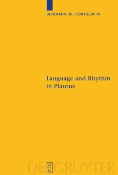Language and Rhythm in Plautus - Fortso, Benjamin W.