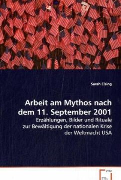 Arbeit am Mythos nach dem 11. September 2001 - Elsing, Sarah