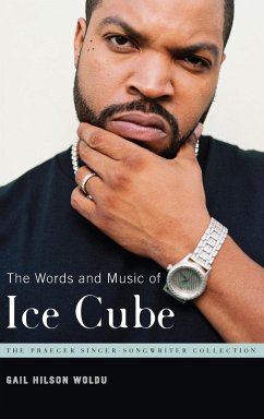 The Words and Music of Ice Cube - Woldu, Gail