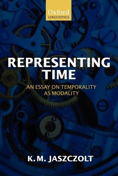 Representing Time An Essay on Temporality as Modality (Paperback) - Jaszczolt, Kasia M.