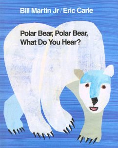 Polar Bear, Polar Bear, What Do You Hear? - Bill Martin, Jr.