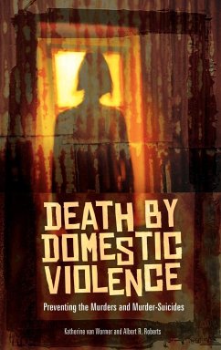 Death by Domestic Violence - Wormer, Katherine Van; Roberts, Albert R.