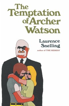 The Temptation of Archer Watson - Snelling, Laurence