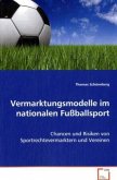 Vermarktungsmodelle im nationalen Fußballsport