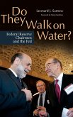 Do They Walk on Water? Federal Reserve Chairmen and the Fed