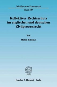 Kollektiver Rechtsschutz im englischen und deutschen Zivilprozessrecht. - Einhaus, Stefan