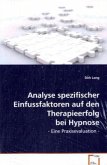 Analyse spezifischer Einfussfaktoren auf den Therapieerfolg bei Hypnose