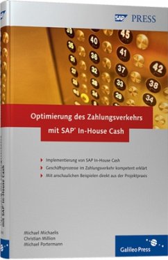 Optimierung des Zahlungsverkehrs mit SAP In-House Cash - Michaelis, Michael; Million, Christian; Portermann, Michael