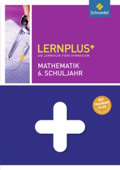 Mathematik 6. Schuljahr / Lernplus+