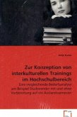 Zur Konzeption von interkulturellen Trainings im Hochschulbereich