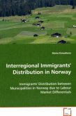 Interregional Immigrants' Distribution in Norway Interregional Immigrants' Distribution in Norway