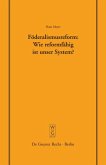 Föderalismusreform: Wie reformfähig ist unser System?