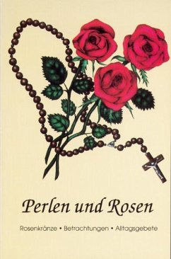 Perlen und Rosen - Isenegger, Marie Th