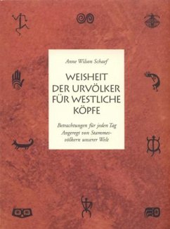 Weisheit der Urvölker für westliche Köpfe - Schaef, Anne Wilson