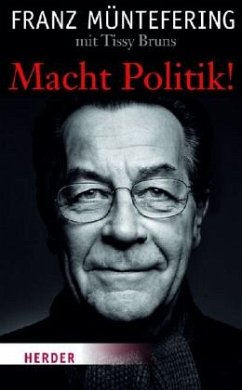 Macht Politik! - Müntefering, Franz