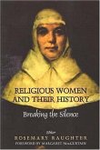 Religious Women and Their History: Breaking the Silence